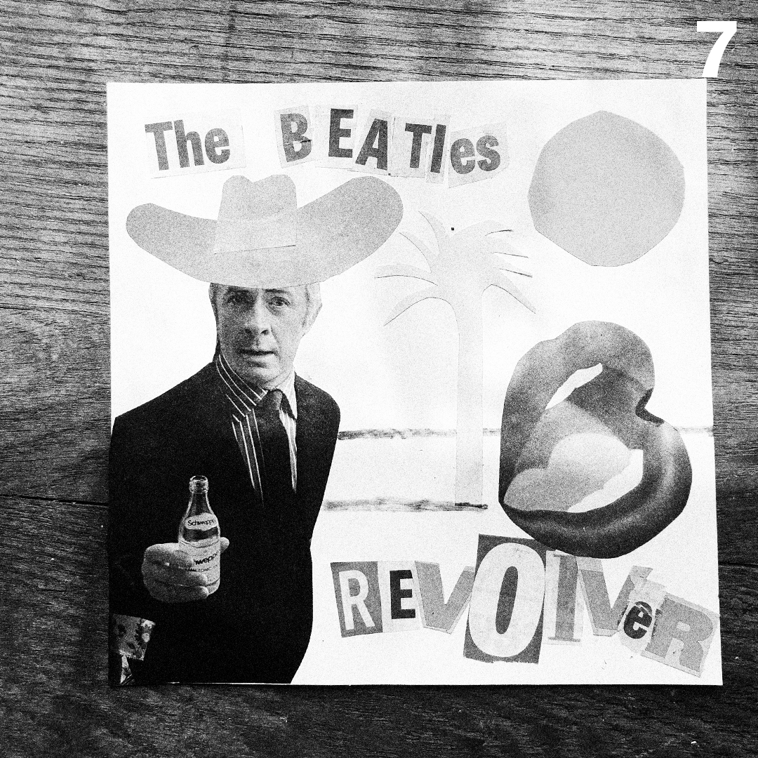 A black-and-white collage featuring a man in a suit wearing a cowboy hat and holding a drink, surrounded by cut-out words The BEATLES and REVOLVER, with abstract shapes and a number 7 in the corner.